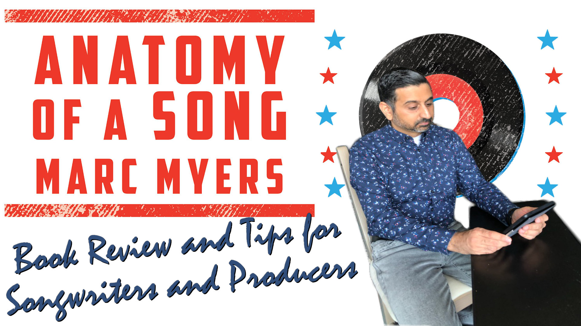 Anatomy of a Song: book review and tips for songwriters and producers